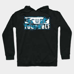 Trust Yourself Hoodie